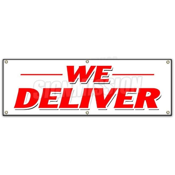 Signmission WE DELIVER BANNER SIGN pizza chinese sandwiches hoagie hero food free B-72 We Deliver - main